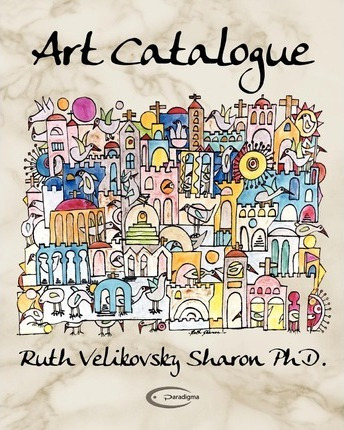 Libro Art Catalogue - Ruth Velikovsky Sharon