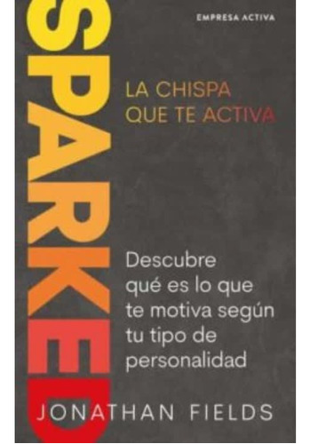 Sparked, La Chispa Que Te Activa (empresa Activa)