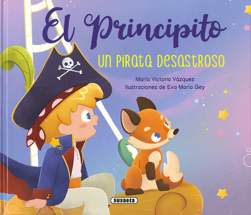 El Principito. Un Pirata Desastroso, De Blazquez Gil, Carmen. Editorial Susaeta, Tapa Dura En Español