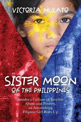 Libro Sister Moon Of The Phillippines: Amidst A Culture O...