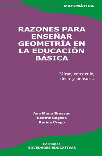 Razones Para Enseñar Geometría En La Educación Básica - Bres