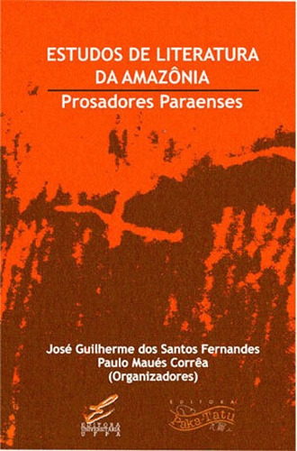 Estudos De Literatura Da Amazonia: Prosadores Paraenses, De -. Editorial Edufpa - Universidade Federal Do Para, Capa Mole, Edição 2017-03-09 00:00:00 Em Português