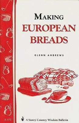 Making European Breads - Glenn Andrews