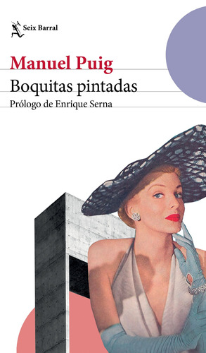 Boquitas pintadas: Prólogo de Enrique Serna, de Puig, Manuel. Serie Biblioteca Breve Editorial Seix Barral México, tapa blanda en español, 2022