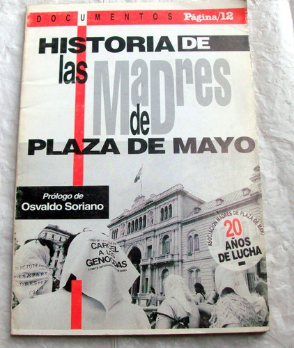 Historia D Las Madres D Plaza D Mayo Osvaldo Soriano Prologo