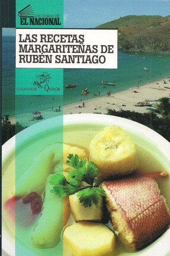 Las Recetas Margariteñas De Rubén Santiago (nuevo)