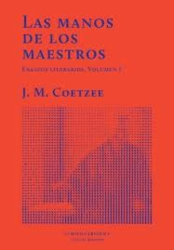 Las Manos De Los Maestros - Coetzee - Hilo De Ariadna
