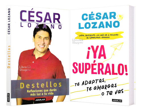 César Lozano Destellos Reflexiones + Ya Supéralo