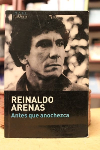 Antes Que Anochezca - Reinaldo Arenas