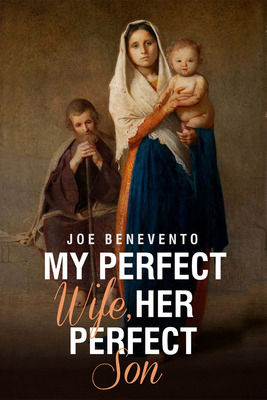 Libro My Perfect Wife, Her Perfect Son - Benevento, Joe