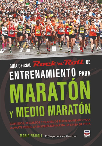 Guía Oficial Rock´n´roll Entrenamiento Para Maratón Y Media