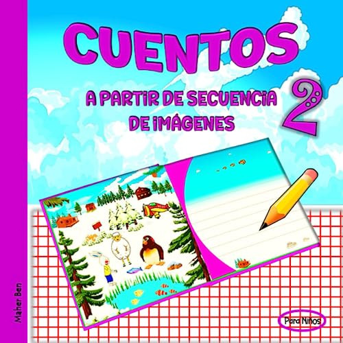 Cuentos A Partir De Secuencia De Imágenes 2: Escritura Creat