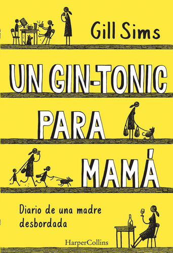 Un Gin-tonic Para Mama Diario De Una Madre Desbordada - S...