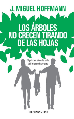 Libro Los Arboles No Crecen Tirando De Las Hojas En Español