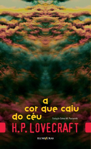 A cor que caiu do céu, de Lovecraft, H. P.. Série H. P. Lovecraft Editora Iluminuras Ltda., capa mole em português, 2018