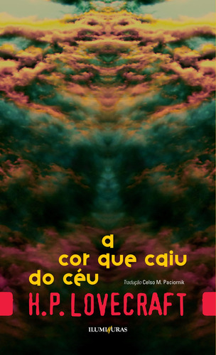 A cor que caiu do céu, de Lovecraft, H. P.. H. P. Lovecraft Editorial Editora Iluminuras Ltda., capa mole em português, 2018