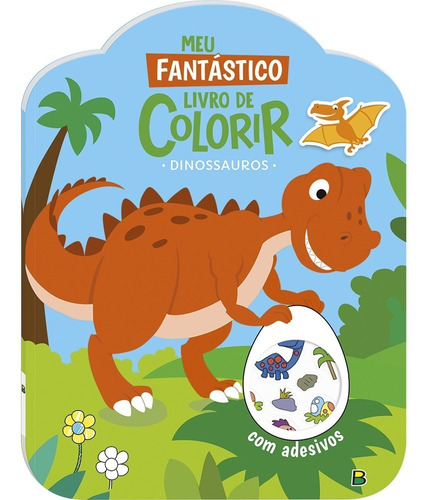 Livro Infantil Meu Fantástico Livro De Colorir: Dinossauros Com Adesivos Editora Brasileitura