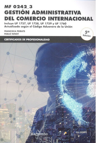 *MF0242_3 Gestión administrativa del comercio internacional 5ê Ed., de Peirats, Francisca. Editorial Marcombo, tapa blanda en español