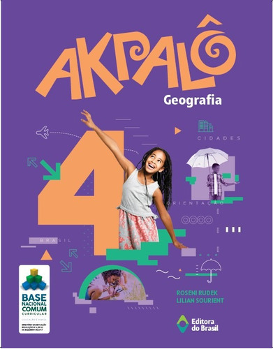 Akpalô Geografia - 4º ano - Ensino fundamental I, de Rudek, Roseni. Série Akpalô Editora do Brasil em português, 2019