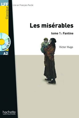 LFF A2 : Les Misérables (Fantine), t.1, de Hugo, Victor. Editorial Hachette, tapa blanda en francés, 2010
