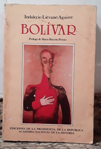 Libro Bolivar - Indalecio Lievano Aguirre