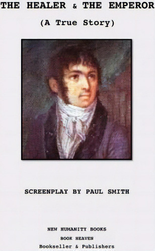 The Healer And The Emperor, De Paul Smith. Editorial Createspace Independent Publishing Platform, Tapa Blanda En Inglés