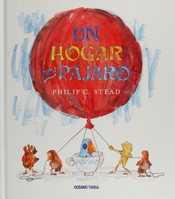 Un Hogar Para Pájaro - Philip Stead