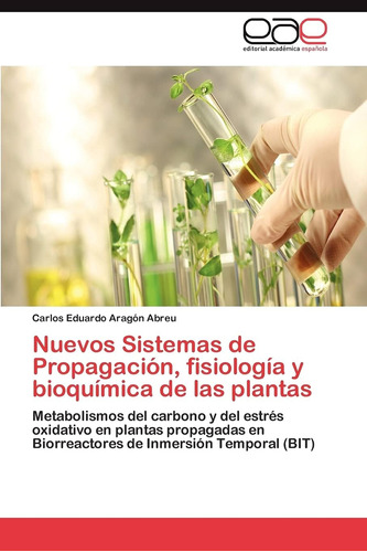 Libro: Nuevos Sistemas Propagación, Fisiología Y Bioquímic