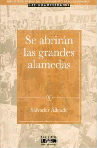 Se Abrirán Las Grandes Alamedas / Salvador Allende/ Usado 