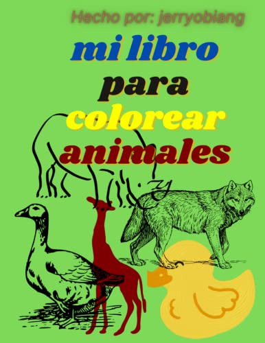 Mi Libro Para Colorear Animales: Colorear Animales