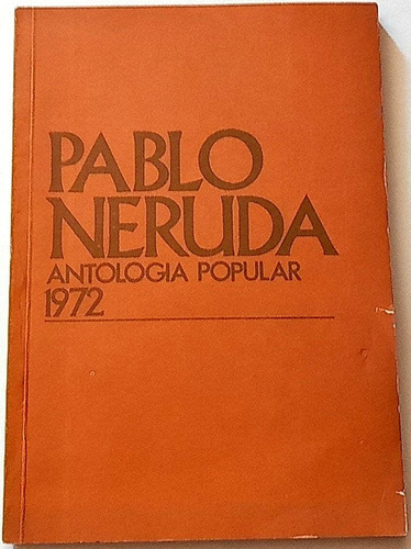 Pablo Neruda Antología Popular Allende Up 1972