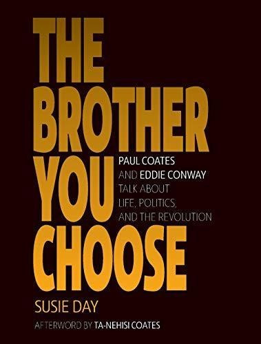The Brother You Choose: Paul Coates And Eddie Conway Talk Ab
