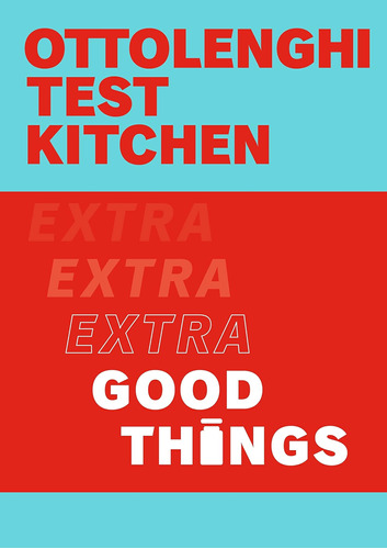 Libro: Ottolenghi Test Kitchen: Extra Good Things