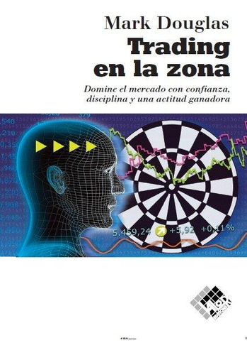 Trading En La Zona, De Douglas, Mark., Vol. 1. Editorial Valor Editions De Espaã±a, Tapa Blanda, Edición 1 En Español, 2023