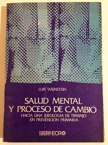 Salud Mental Luis Weinstein 1ra Ed 1975 Firmado Por Autor