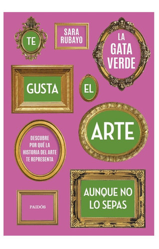 Te Gusta El Arte Aunque No Lo Sepas. Descubre Por Qué La His