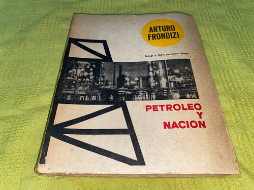 Petróleo Y Nación - Arturo Frondizi - Transición