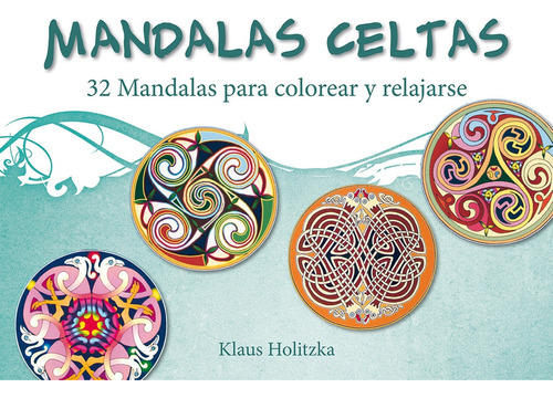 Mandalas Celtas, de Klaus Holitzka. Editorial OBELISCO, tapa blanda, edición 1 en español