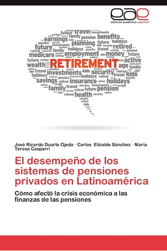 Libro: El Desempeño De Los Sistemas De Pensiones Privados En