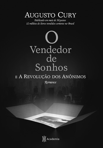 O vendedor de sonhos e a revolução dos anônimos, de Cury, Augusto. Editora Planeta do Brasil Ltda., capa mole em português, 2009