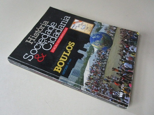 História - Sociedade & Cidadania - 9o Ano - Boulos