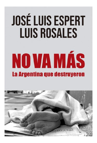 Libro - No Va Mas - Jose Luis Espert / Luis Alberto Rosales