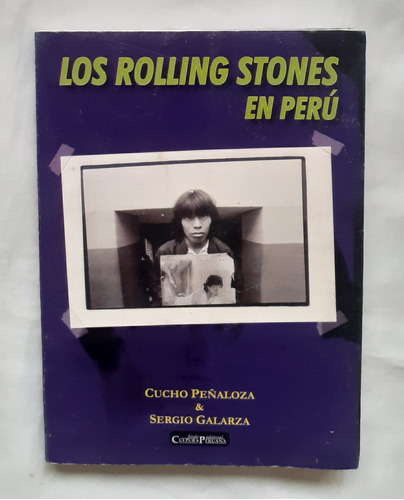 Los Rolling Stones En Peru Cucho Peñaloza Libro Original 
