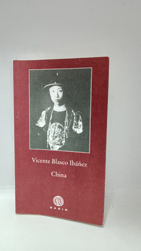 China - Vicente Blasco Ibáñez - Gádir - Literatura Española 