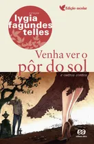 Comprar Venha ver o pôr do sol e outros contos: E outros contos, de Telles, Lygia Fagundes. Editorial Somos Sistema de Ensino, capa mole em português, 2000