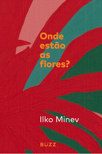 Onde estão as flores, de Minev, Ilko. Editora Wiser Educação S.A, capa mole em português, 2021