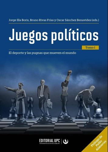 Juegos Políticos (tomo I) - Oscar Sánchez Benavides
