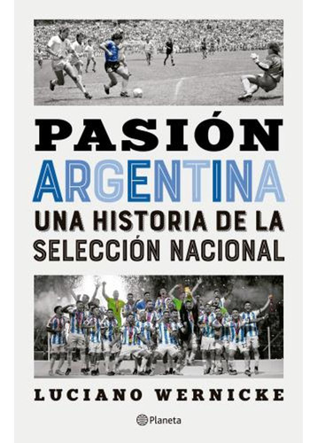 Pasión Argentina - Una Historia De La Selección Nacional 