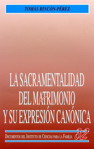 Libro La Sacramentalidad Del Matrimonio Y Su Expresiã³n C...