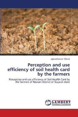 Libro Perception And Use Efficiency Of Soil Health Card B...